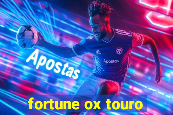 fortune ox touro